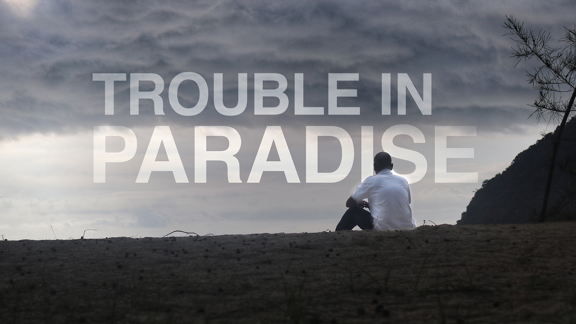 Trouble in Paradise uncontainable